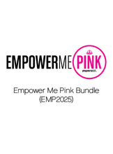 Load image into Gallery viewer, Empower Me Pink Exclusives 2025